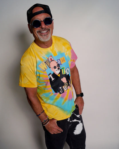 Howie Mandel "Who Am I To Judge" Tye-Dye T-Shirt